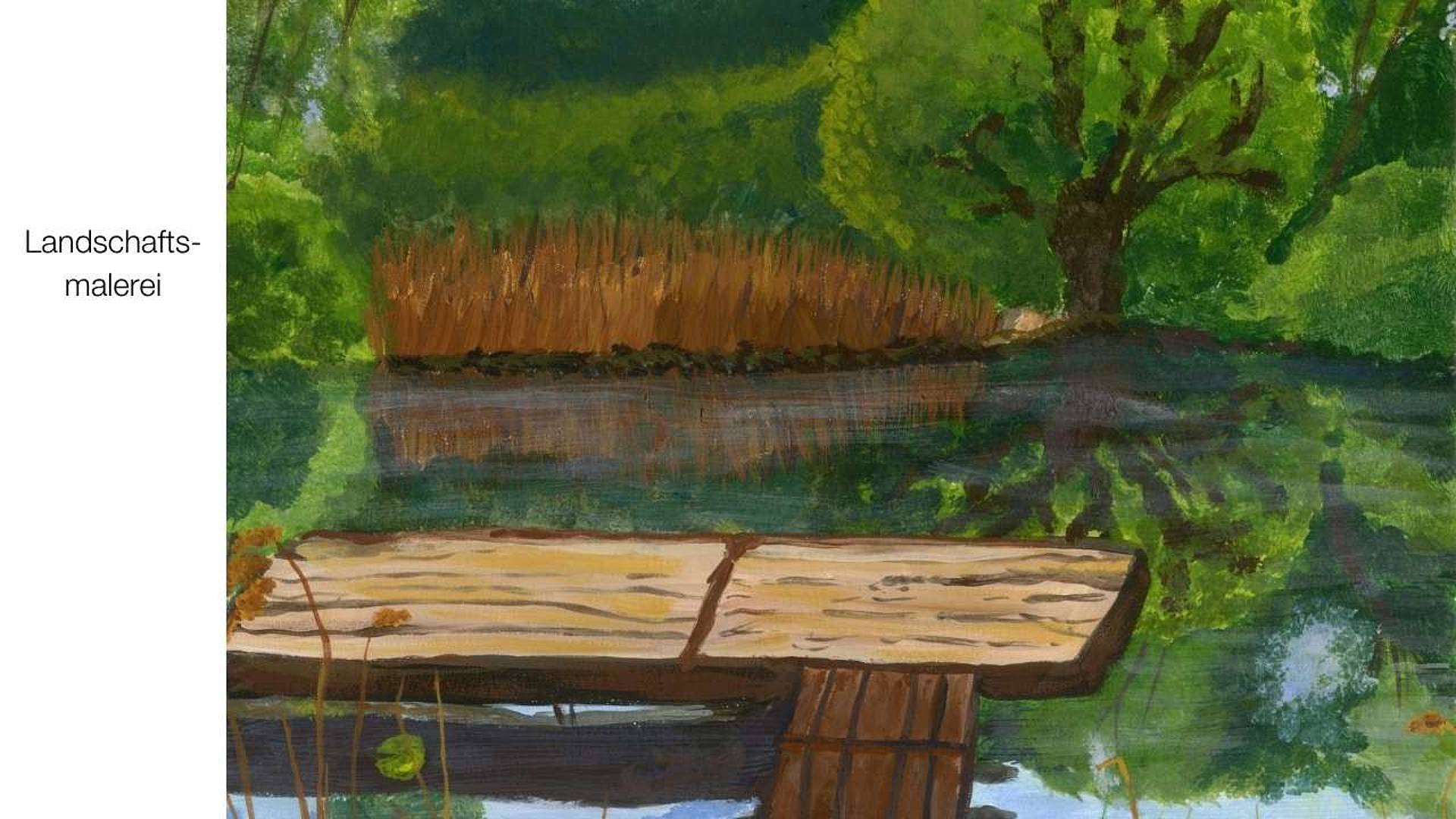 Gemalte Landschaftsszene mit ruhigem Gewässer: Im Vordergrund ein einfacher Holzsteg über dem Wasser, dahinter Spiegelungen von Bäumen und Schilf. Dichte grüne Vegetation, ein grosser Baum am Ufer und warmes, diffuses Licht erzeugen Tiefe. Links steht der Text „Landschaftsmalerei“.